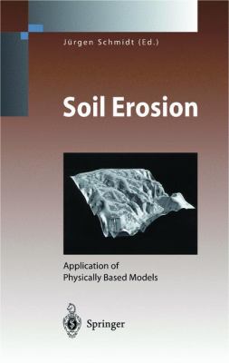 Soil Erosion : Application of Physically Based Models