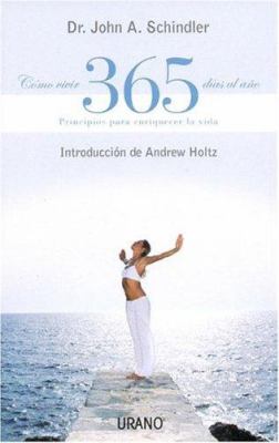 Como Vivir 365 Dias al Año