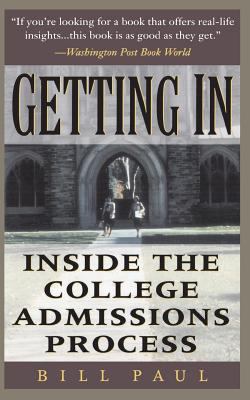 Getting In : Inside the College Admissions Process