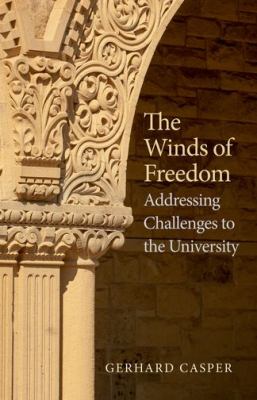 The Winds of Freedom : Addressing Challenges to the University