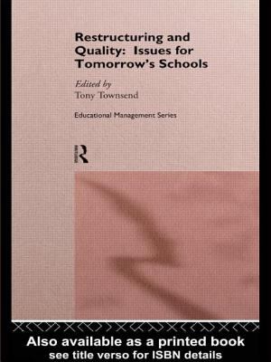 Restructuring and Quality : Issues for Tomorrow's Schools
