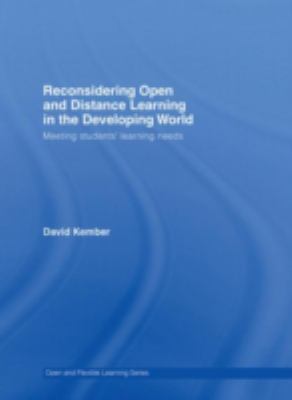 Reconsidering Open and Distance Learning in the Developing World : Meeting Students' Learning Needs