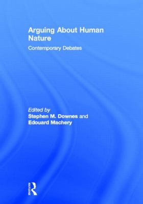 Arguing about Human Nature : Contemporary Debates