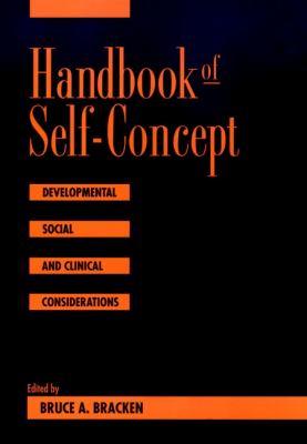 Handbook of Self-Concept : Developmental, Social, and Clinical Considerations