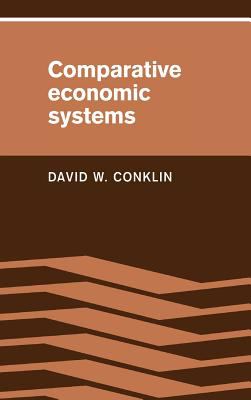 Comparative Economic Systems : Objectives, Decision Modes, and the Process of Choice