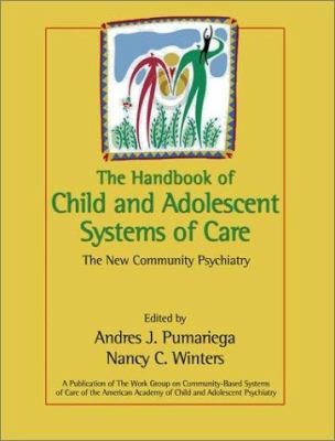 The Handbook of Child and Adolescent Systems of Care : The New Community Psychiatry
