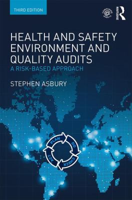 Health and Safety, Environment and Quality Audits : A Risk-Based Approach