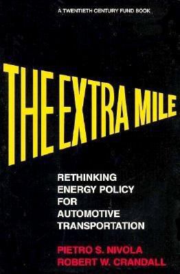The Extra Mile : Rethinking Energy Policy for Automotive Transportation