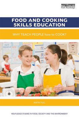 Food and Cooking Skills Education : Why Teach People How to Cook?