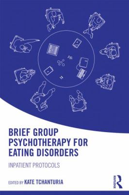 Brief Group Psychotherapy for Eating Disorders : Inpatient Protocols