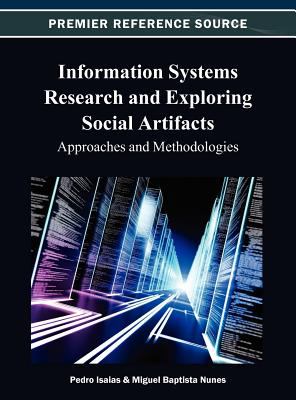 Information Systems Research and Exploring Social Artifacts : Approaches and Methodologies