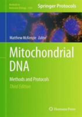 Mitochondrial DNA : Methods and Protocols