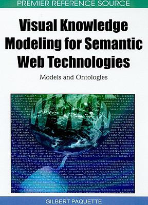 Visual Knowledge Modeling for Semantic Web Technologies : Models and Ontologies