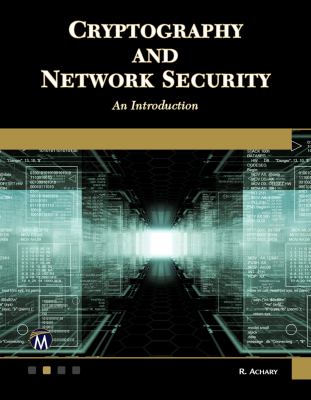 Cryptography and Network Security : An Introduction