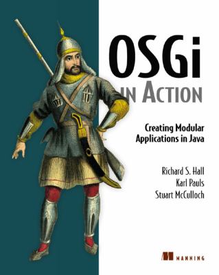 OSGi in Action : Creating Modular Applications in Java