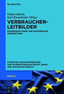 Verbraucherleitbilder : Europäische und Interdisziplinäre Perspektiven