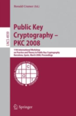Public Key Cryptography ? Pkc 2008