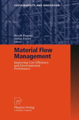 Material Flow Management : Improving Cost Efficiency and Environmental Performance