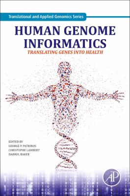Human Genome Informatics : Translating Genes into Health