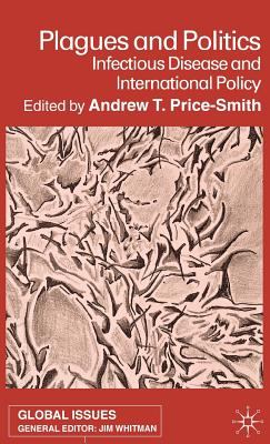 Plagues and Politics : Infectious Disease and International Policy