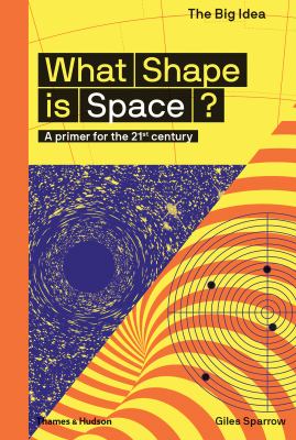 What Shape Is Space? : Primers for the 21st Century