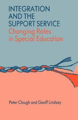 Integration and the Support Service : Changing Roles in Special Education