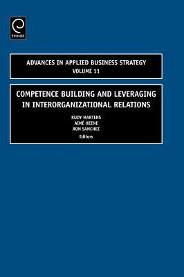 Competence-Building and Leveraging in Interorganizational Relations