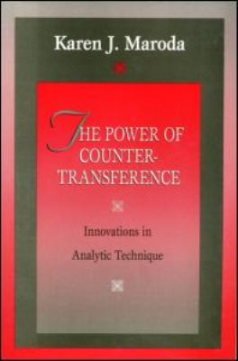 The Power of Countertransference : Innovations in Analytic Technique