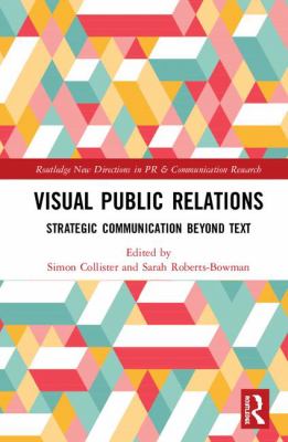 Visual Public Relations : Strategic Communication Beyond Text