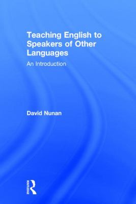 Teaching English to Speakers of Other Languages : An Introduction