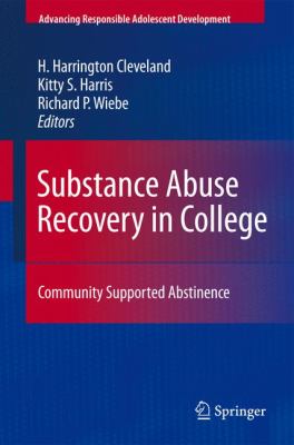 Substance Abuse Recovery in College : Community Supported Abstinence
