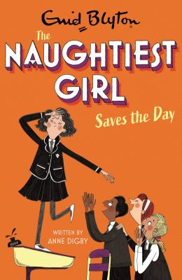 Naughtiest Girl Saves the Day : Book 7