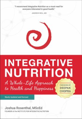 Integrative Nutrition : A Whole-Life Approach to Health and Happiness