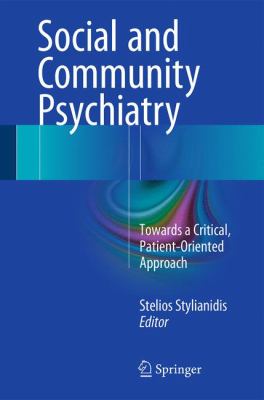Social and Community Psychiatry : Towards a Critical, Patient-Oriented Approach
