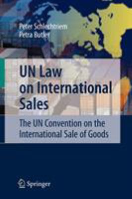 UN Law on International Sales : The un Convention on the International Sale of Goods