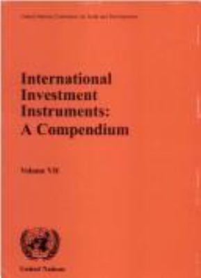 International Investment Instruments Vols. 1, 2 & 3 : A Compendium