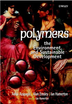 Polymers : The Environment and Sustainable Development