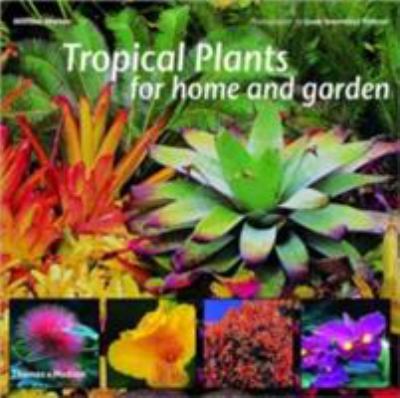 Tropical Plants for Home and Garden