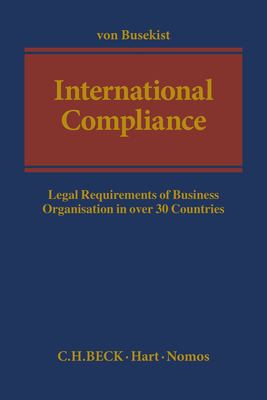 International Compliance : Legal Requirements of Business Organisation in over 30 Countries