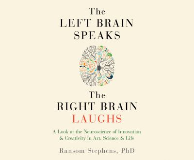 Left Brain Speaks and the Right Brain Laughs