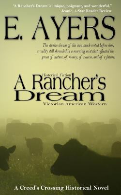 A Rancher's Dream : Victorian American Western