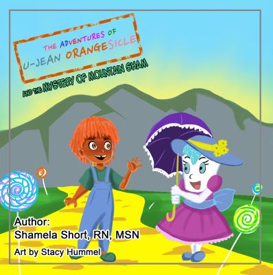 The Adventures of U-Jean Orangesicle : And the Mystery of Mountain Sham
