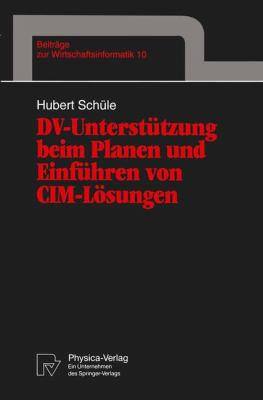 DV-Unterstützung Beim Planen und Einführen Von CIM-Lösungen