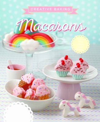 Creative Baking : Macarons