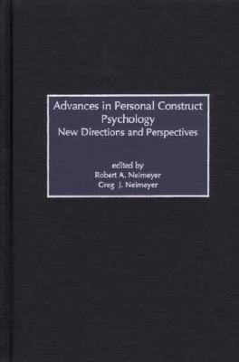Advances in Personal Construct Psychology Vol. 5 : New Directions and Perspectives
