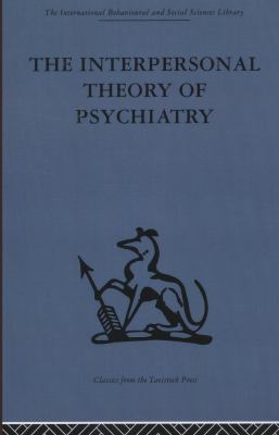 The Interpersonal Theory of Psychiatry