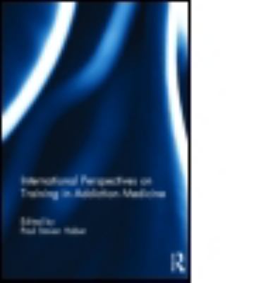 International Perspectives on Training in Addiction Medicine