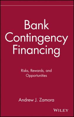 Bank Contingency Financing : Risks, Rewards, and Opportunities
