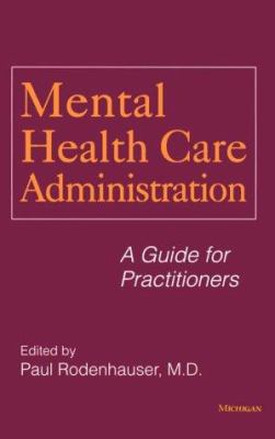 Mental Health Care Administration : A Guide for Practitioners