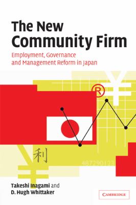 The New Community Firm : Employment, Governance and Management Reform in Japan